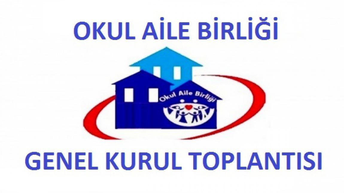 OKUL AİLE BİRLİĞİ GENEL KURUL TOPLANTIMIZA TÜM VELİLERİMİZ DAVETLİDİR. 